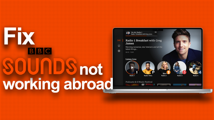BBC Sounds not working abroad BBC Sounds not working abroad