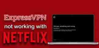 ExpressVPN not working with Netflix