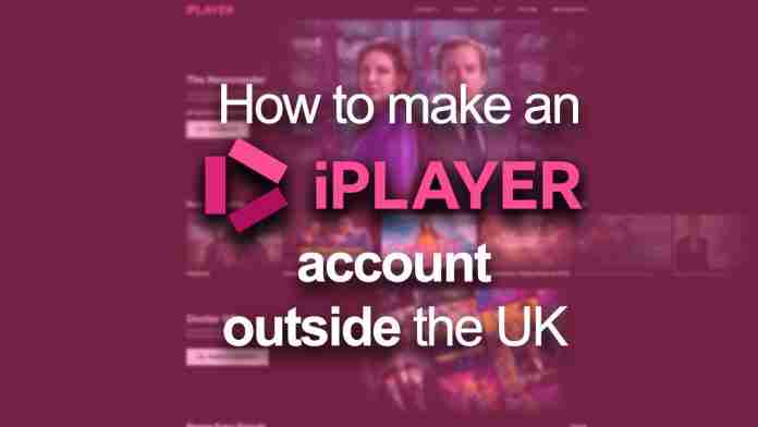 How to make a BBC iPlayer account outside the UK