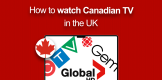 How to watch Canadian TV in the UK