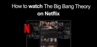 How to watch The Big Bang Theory on Netflix