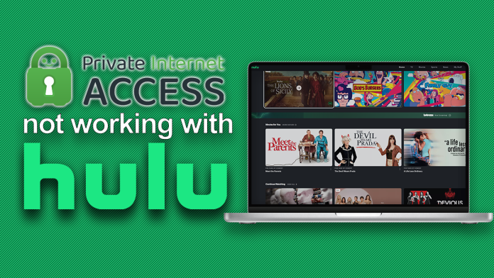 Private Internet Access not working with Hulu
