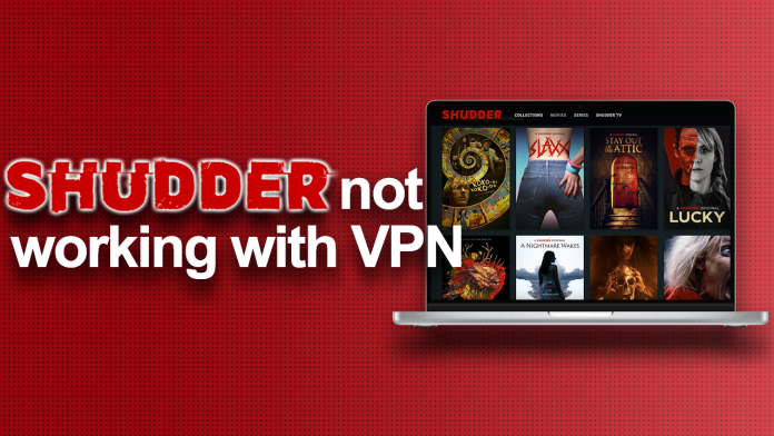Shudder Not working with VPN