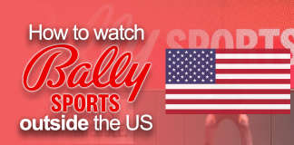 WAtch Bally Sports outside the US
