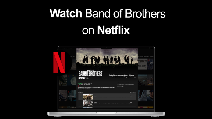 WAtch band of brothers on Netflix