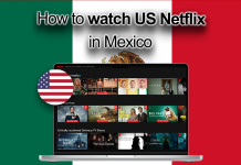 Watch US Netflix in MExico