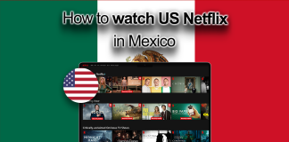 Watch US Netflix in MExico