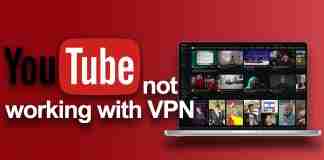 YouTube not working with VPN