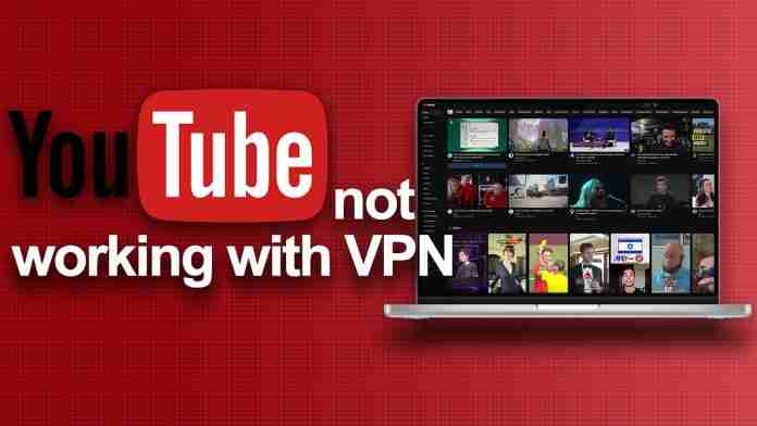YouTube not working with VPN YouTube not working with VPN