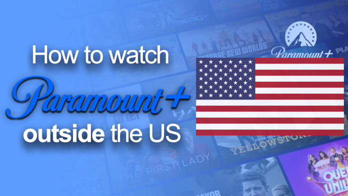 watch Paramount+ outside the US