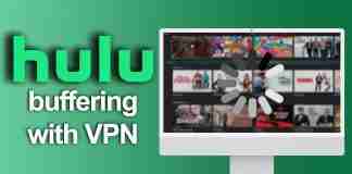 Hulu buffering with VPN