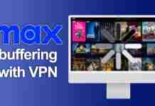 Max buffering with VPN? Try these EASY fixes! Max buffering with VPN