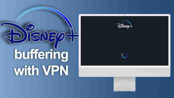 Disney+ buffering with VPN Disney+ buffering with VPN