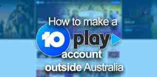 How to make a 10Play account outside Australia