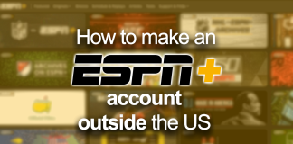 How to make an ESPN+ account outside the US