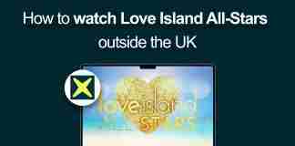 How to watch Love Island All Stars outside the UK