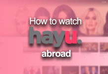 How to watch Hayu abroad: The EASY way! (2025) How to watch Hayu abroad