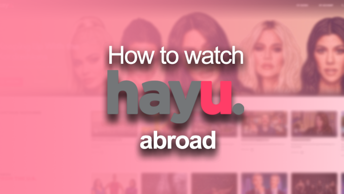 How to watch Hayu abroad