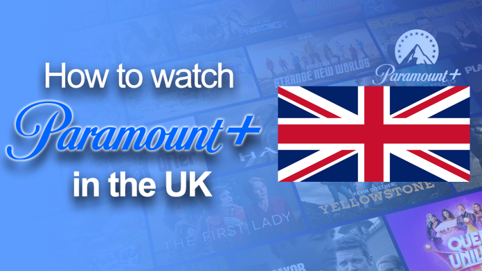 WAtch Paramount+ in the UK