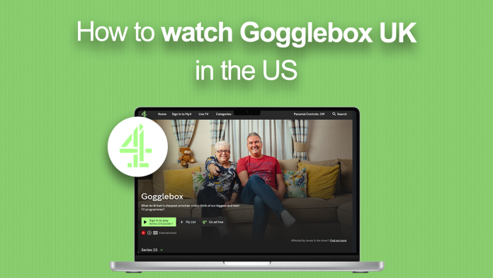 Watch Gogglebox UK in the US Watch Gogglebox UK in the US