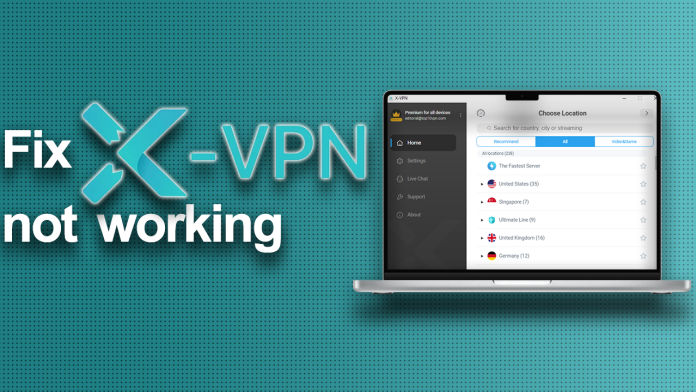Fix X VPN not working Fix X VPN not working