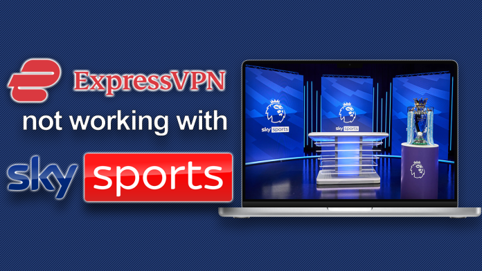 ExpressVPN not working with Sky Sports ExpressVPN not working with Sky Sports