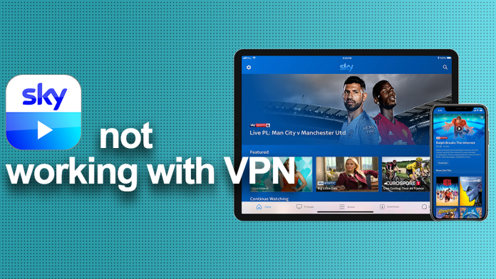 Sky Go not working with VPN