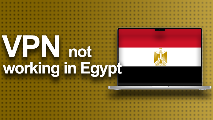 VPN not working in Egypt