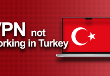 VPN not working in Turkey