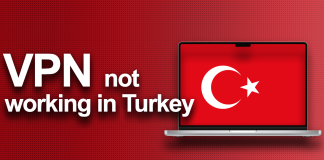 VPN not working in Turkey